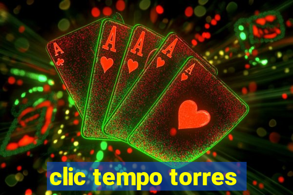 clic tempo torres